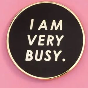 I Am Very Busy BAN.DO pin- new